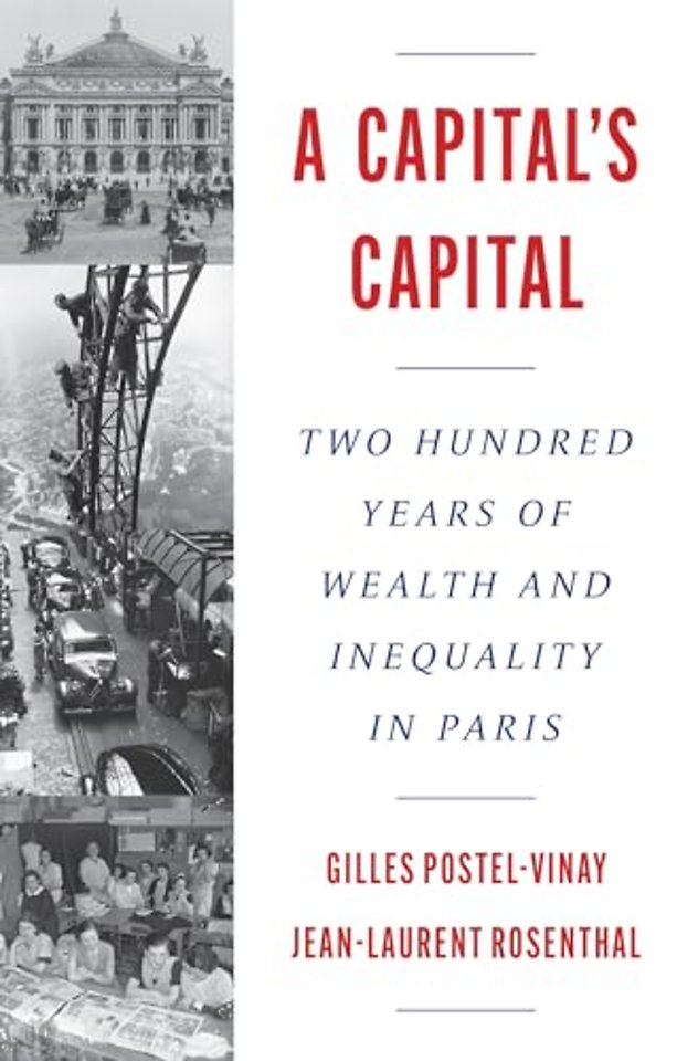 A Capital′s Capital – Two Hundred Years of Wealth and Inequality in Paris