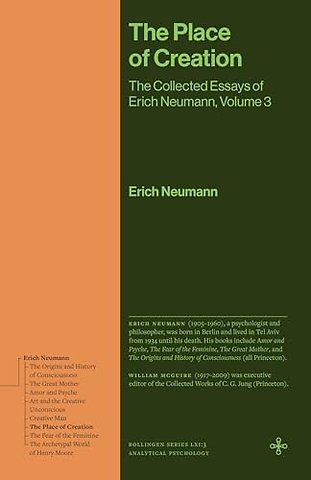 Place of Creation – The Collected Essays of Erich Neumann, Volume 3