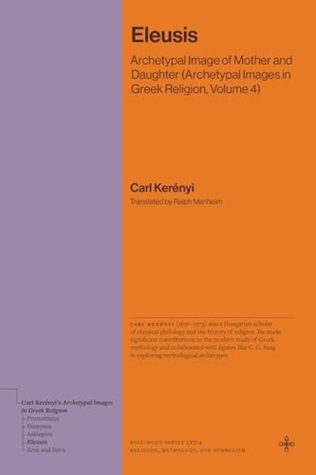 Eleusis – Archetypal Image of Mother and Daughter (Archetypal Images in Greek Religion, Volume 4)