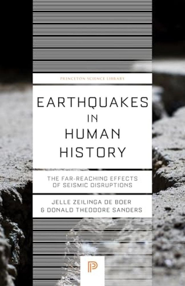 Earthquakes in Human History – The Far–Reaching Effects of Seismic Disruptions