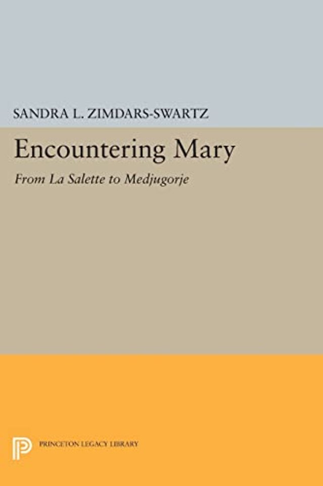 Encountering Mary – From La Salette to Medjugorje
