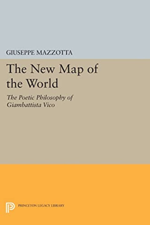 The New Map of the World – The Poetic Philosophy of Giambattista Vico