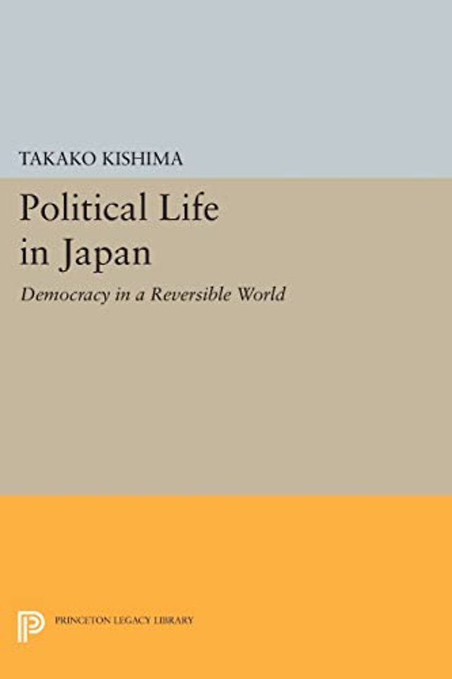Political Life in Japan – Democracy in a Reversible World