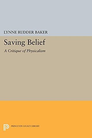 Saving Belief – A Critique of Physicalism