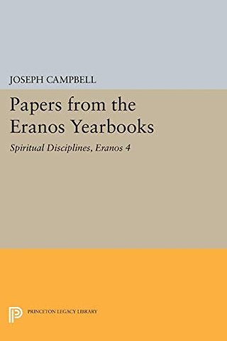Papers from the Eranos Yearbooks, Eranos 4 – Spiritual Disciplines