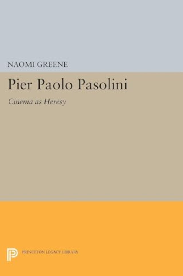 Pier Paolo Pasolini – Cinema as Heresy