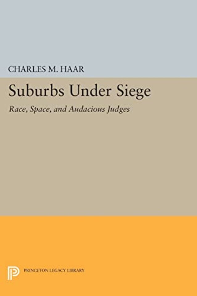 Suburbs under Siege – Race, Space, and Audacious Judges