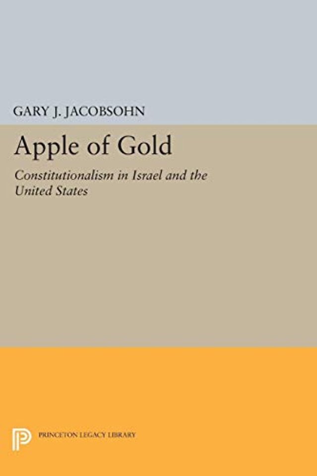 Apple of Gold – Constitutionalism in Israel and the United States