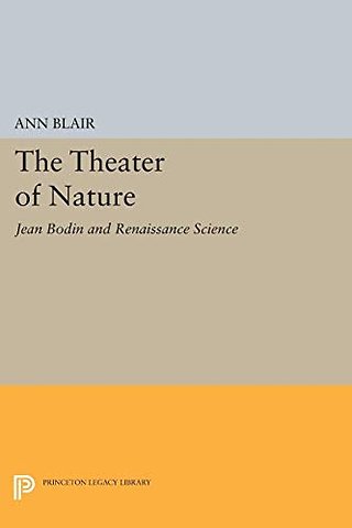 Theater of Nature – Jean Bodin and Renaissance Science