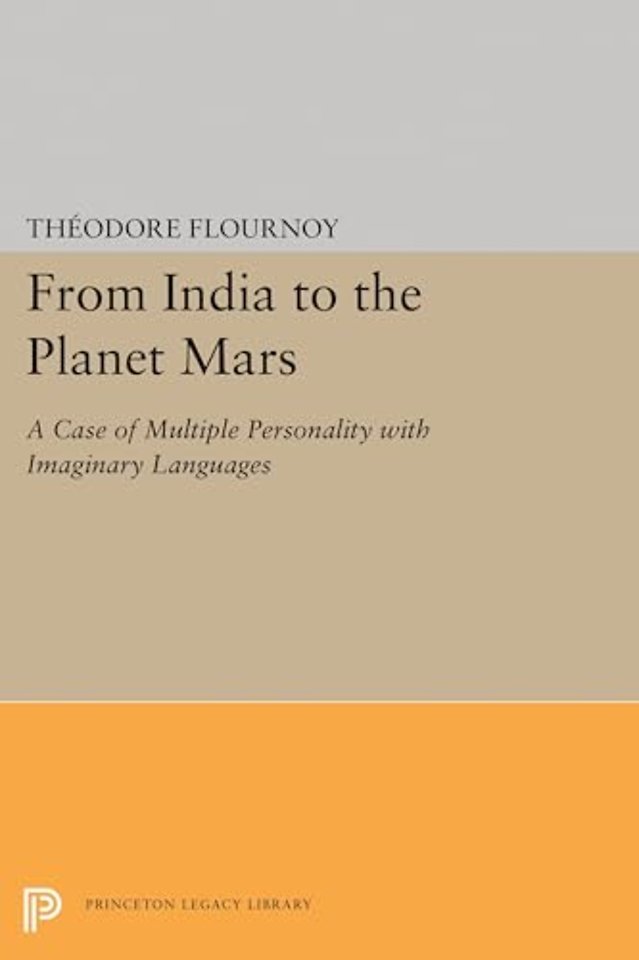 From India to the Planet Mars – A Case of Multiple Personality with Imaginary Languages