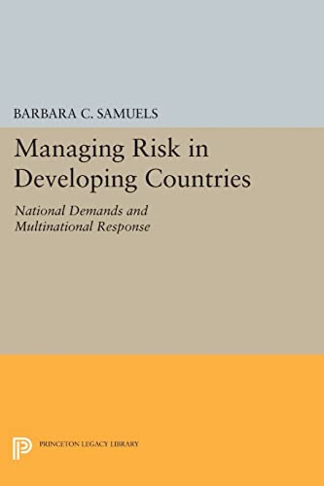 Managing Risk in Developing Countries – National Demands and Multinational Response