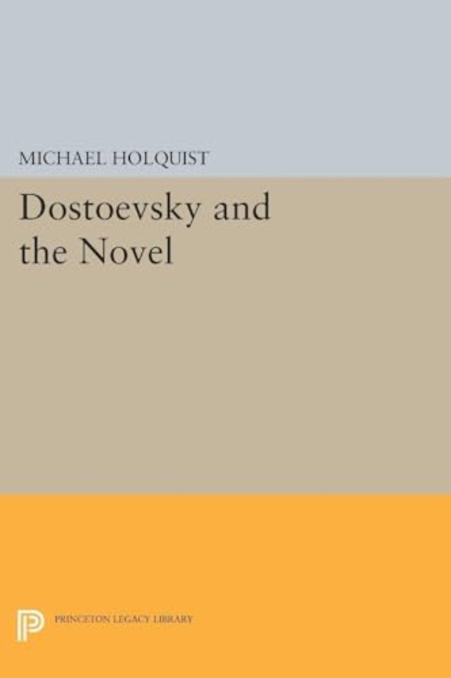 Dostoevsky and the Novel