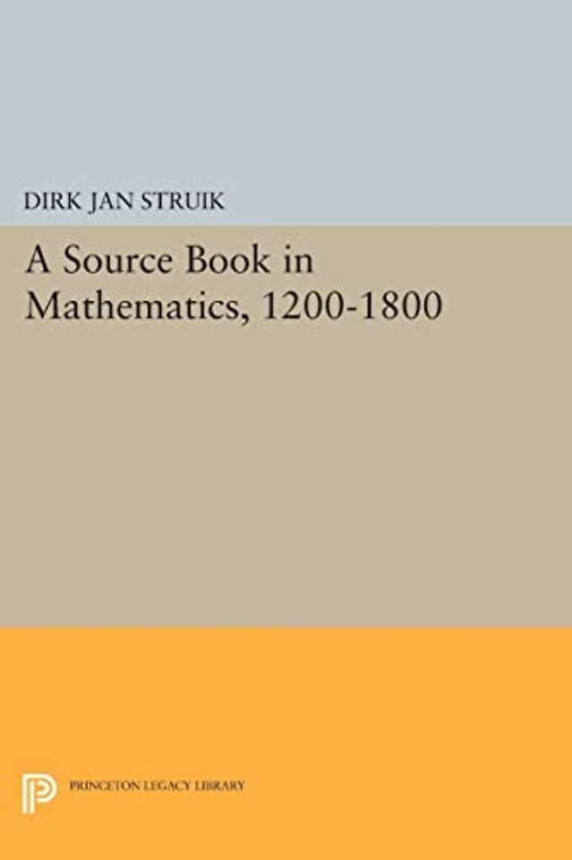 A Source Book in Mathematics, 1200-1800