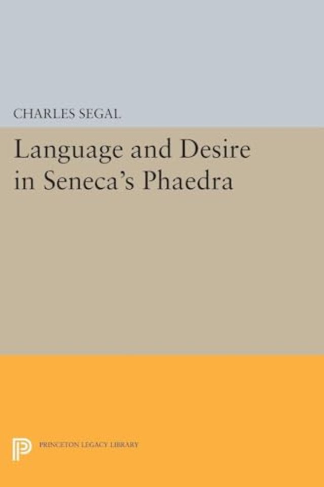 Language and Desire in Seneca's Phaedra