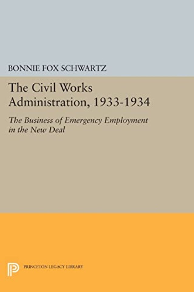 The Civil Works Administration, 1933-1934