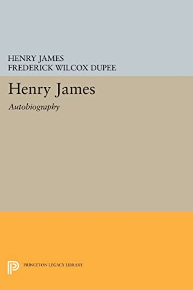 Henry James – Autobiography