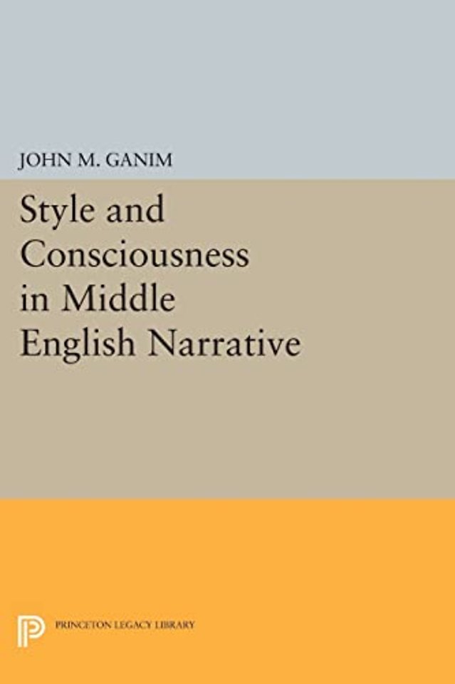 Style and Consciousness in Middle English Narrative