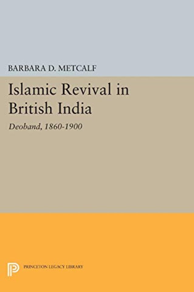Islamic Revival in British India – Deoband, 1860–1900