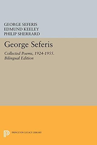 George Seferis – Collected Poems, 1924–1955. Bilingual Edition – Bilingual Edition