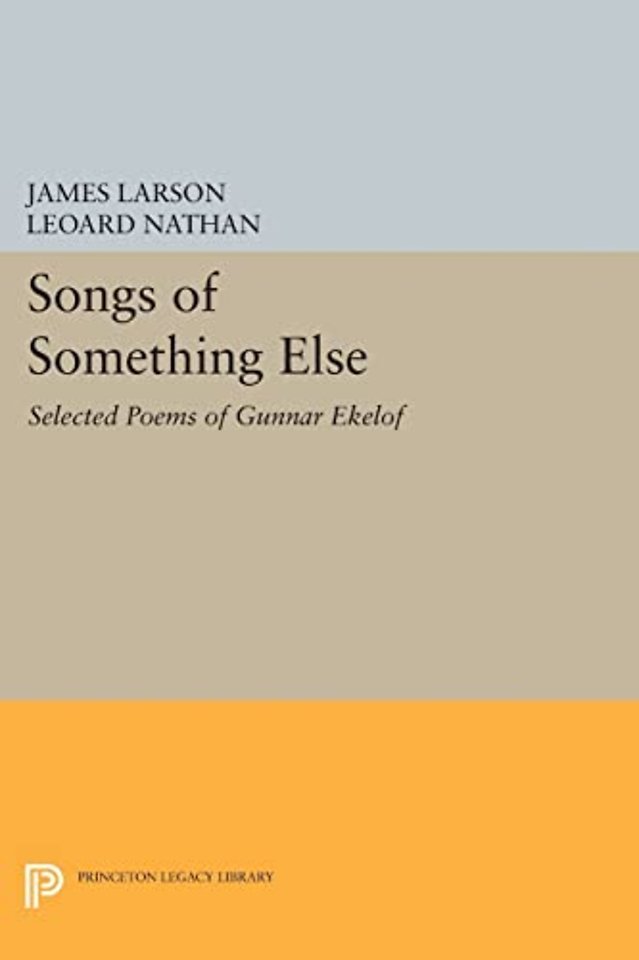Songs of Something Else – Selected Poems of Gunnar Ekelof