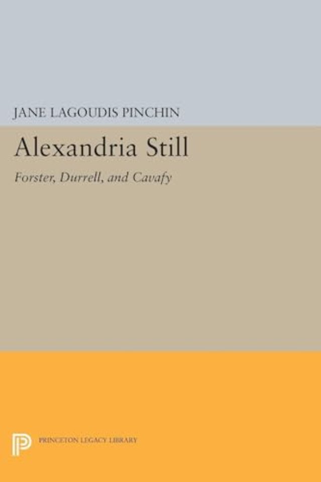 Alexandria Still – Forster, Durrell, and Cavafy