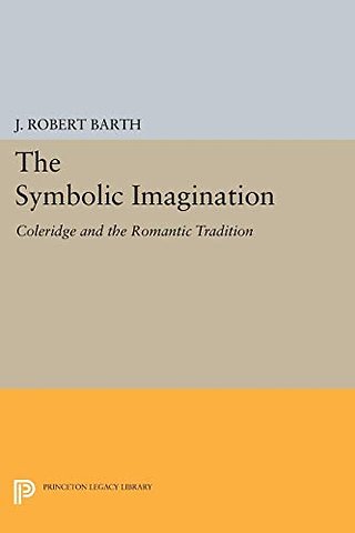 Symbolic Imagination – Coleridge and the Romantic Tradition