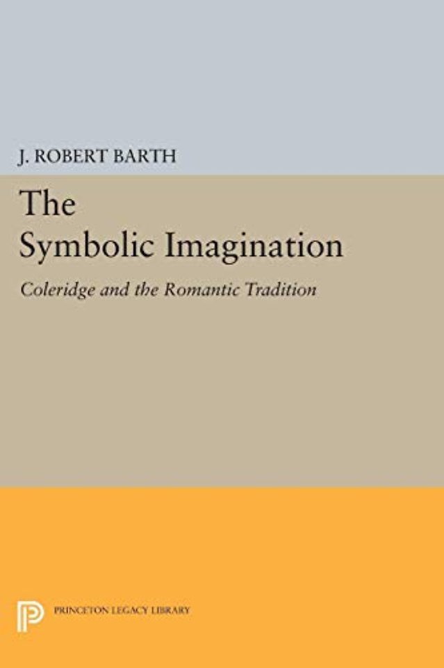 Symbolic Imagination – Coleridge and the Romantic Tradition