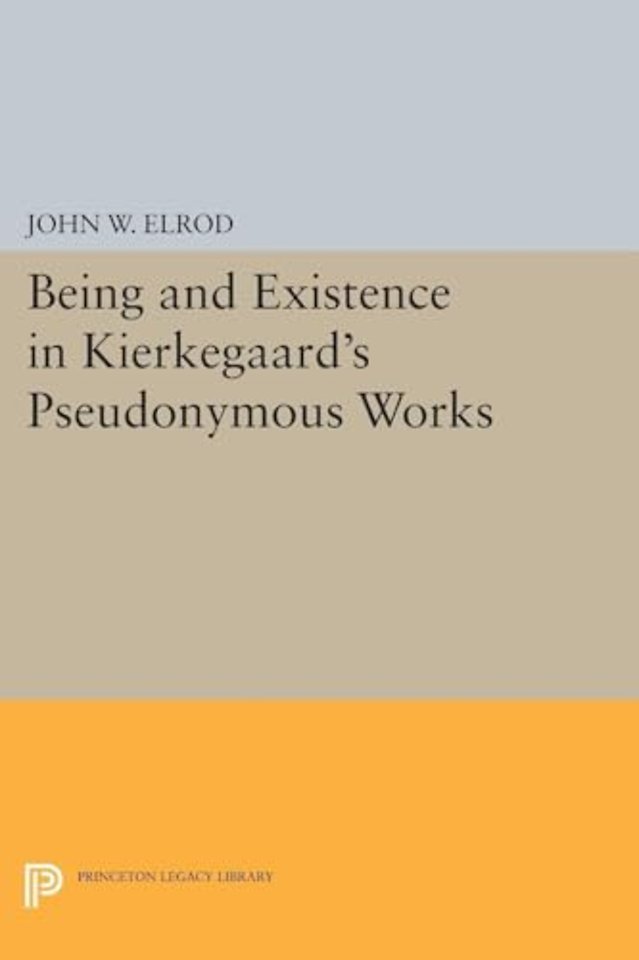 Being and Existence in Kierkegaard's Pseudonymous Works