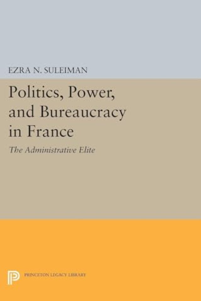 Politics, Power, and Bureaucracy in France