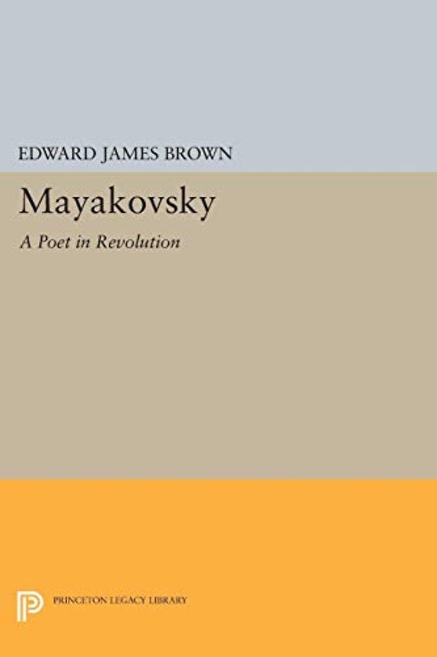 Mayakovsky – A Poet in the Revolution