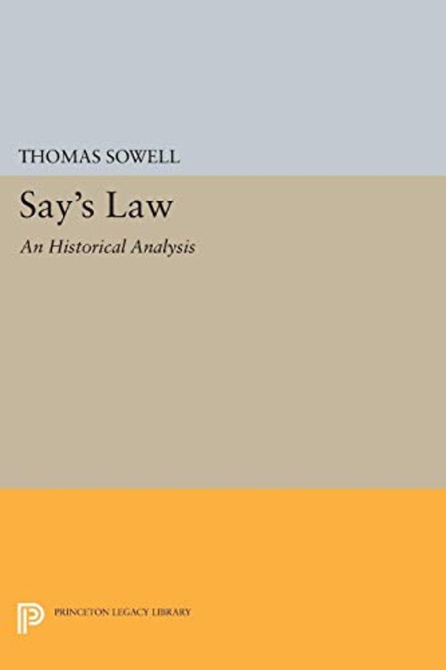 Say`s Law – An Historical Analysis