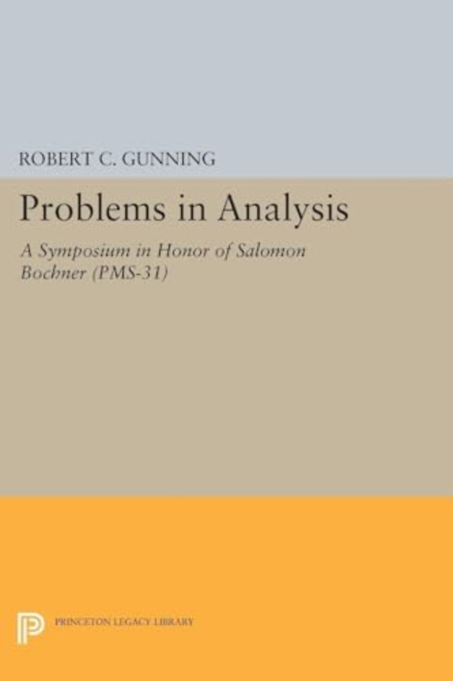 Problems in Analysis – A Symposium in Honor of Salomon Bochner