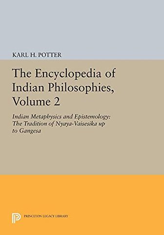 Encyclopedia of Indian Philosophies, Volume 2 – Indian Metaphysics and Epistemology: The Tradition of Nyaya–Vaisesika up to Gangesa
