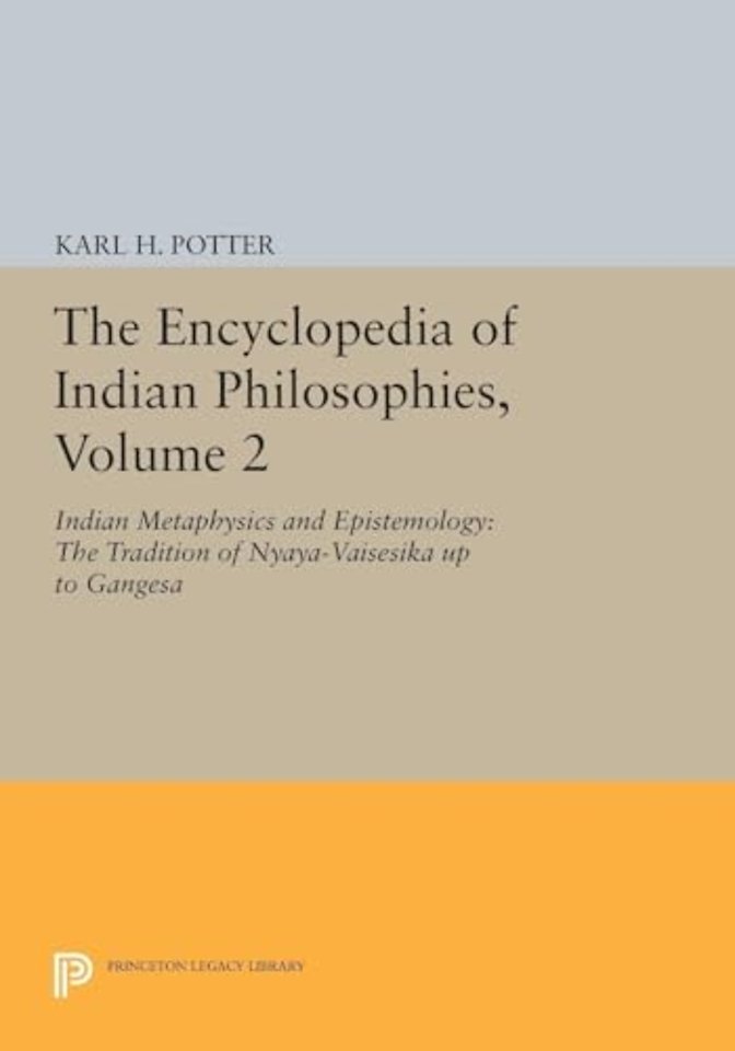 Encyclopedia of Indian Philosophies, Volume 2 – Indian Metaphysics and Epistemology: The Tradition of Nyaya–Vaisesika up to Gangesa