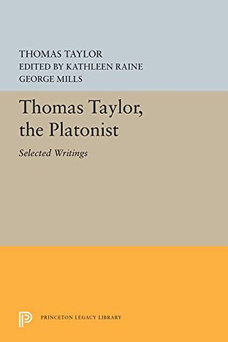 Thomas Taylor, the Platonist – Selected Writings