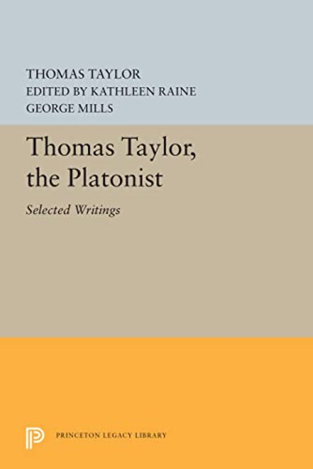 Thomas Taylor, the Platonist – Selected Writings