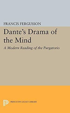 Dante`s Drama of the Mind – A Modern Reading of the Purgatorio