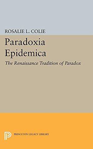 Paradoxia Epidemica – The Renaissance Tradition of Paradox