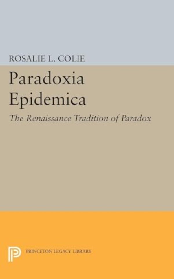 Paradoxia Epidemica – The Renaissance Tradition of Paradox
