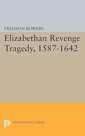 Elizabethan Revenge Tragedy, 1587–1642