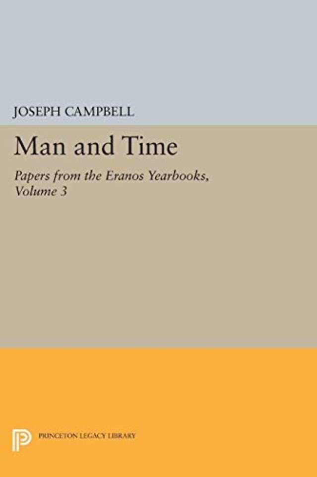 Papers from the Eranos Yearbooks, Eranos 3 – Man and Time
