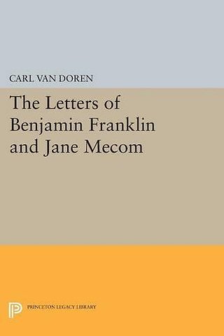 Letters of Benjamin Franklin and Jane Mecom