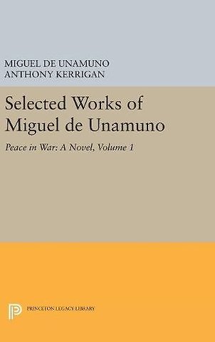 Selected Works of Miguel de Unamuno, Volume 1