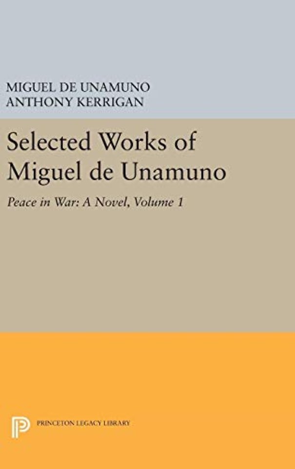 Selected Works of Miguel de Unamuno, Volume 1