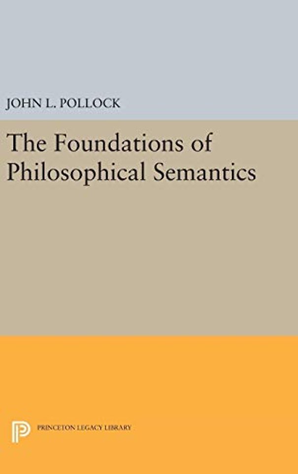 The Foundations of Philosophical Semantics