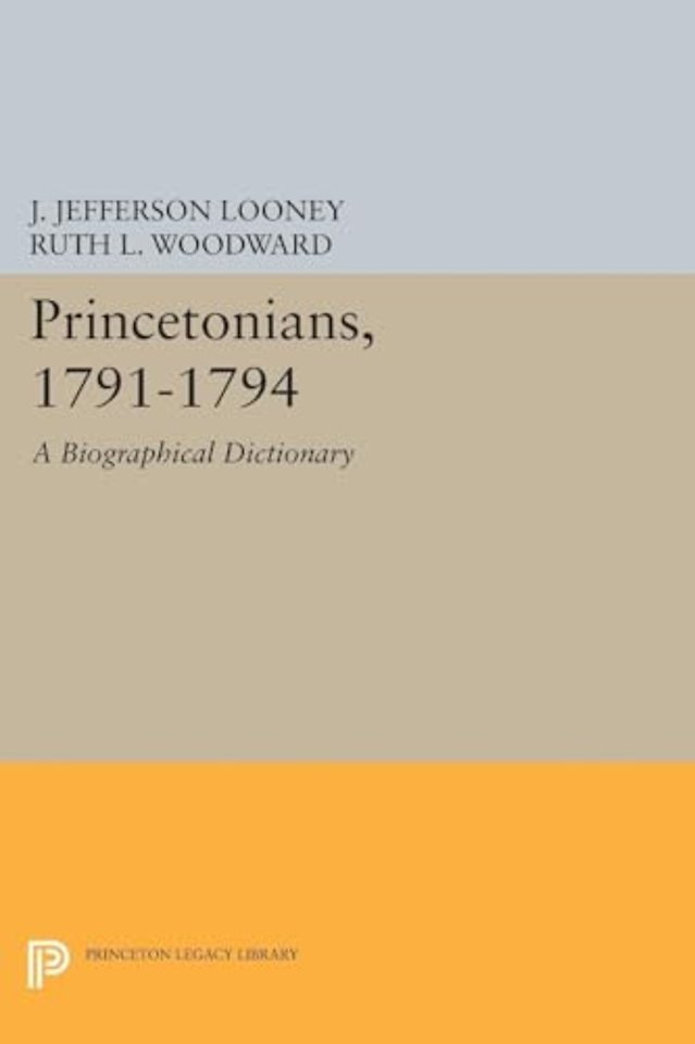 Princetonians, 1791–1794 – A Biographical Dictionary