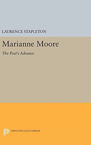 Marianne Moore – The Poet`s Advance