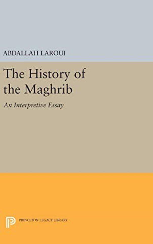 The History of the Maghrib – An Interpretive Essay