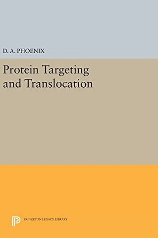 Protein Targeting and Translocation