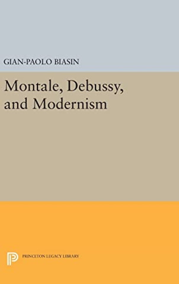 Montale, Debussy, and Modernism